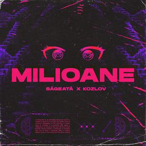 Milioane (feat. Kozlov)