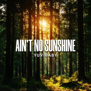 Ain't No Sunshine