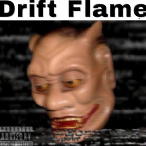 Drift Flame