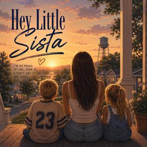 Hey Little Sista