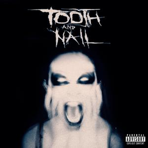 Tooth and Nail