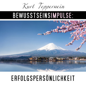 Bewusstseinsimpulse: Erfolgspersönlichkeit