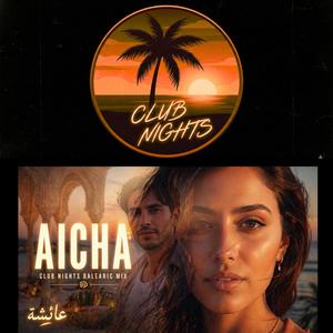 Aicha (Balearic Mix)
