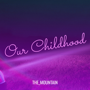 Our Childhood