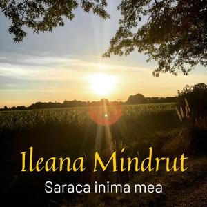 Saraca inima mea