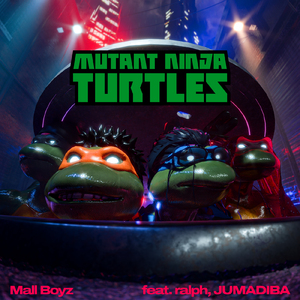 mutant ninja turtles (feat. Tohji, gummyboy, ralph & JUMADIBA)