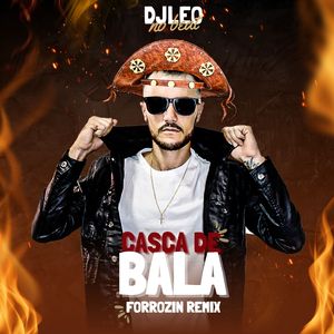 Casca de Bala (Forrozin Remix)