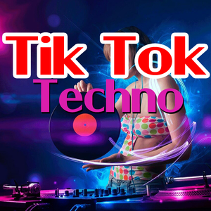 Tik Tok Techno