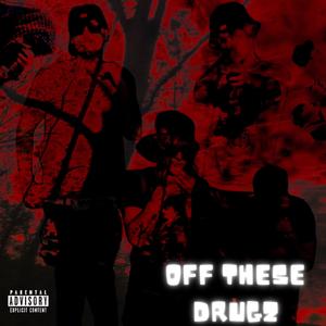 Off These Drugz (feat. IAMESKO)