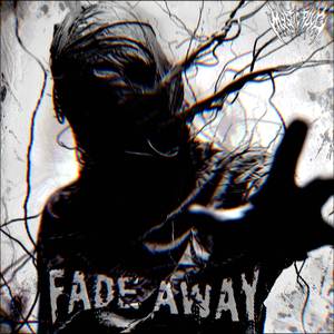 FADE AWAY