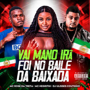 Vai Mano Irã X Foi no Baile da Baixada