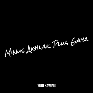 Minus Akhlak Plus Gaya