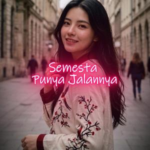 Semesta Punya Jalannya