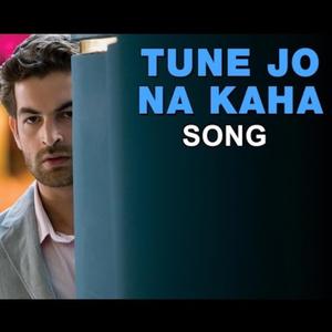Tune Jo Na Kaha