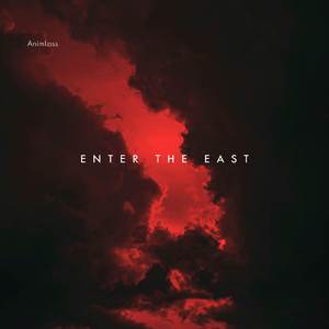 Enter The East