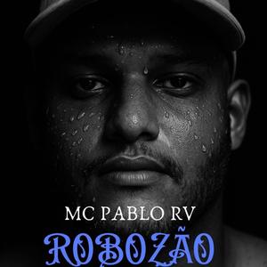 MC PABLO RV ROBOZAO DJVINIPROD