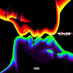 On Your Body (feat. KayUpNext)