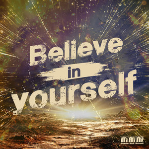 Believe in yourself