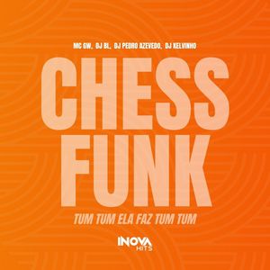 Chess Funk (Tum Tum Ela Faz Tum Tum)