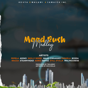 Maad Rush Medley