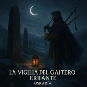 LA VIGILIA DEL GAITERO ERRANTE