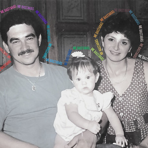 Me Bastarás (La de Mis Papás)
