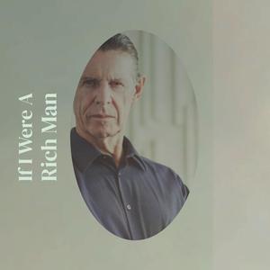 If I Were A Rich Man