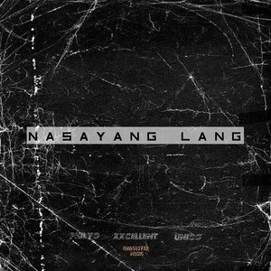 Nasayang Lang