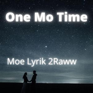 One Mo Time