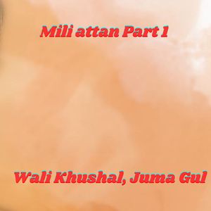 Mili attan, Pt. 1