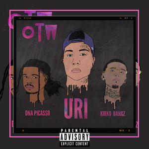 OTW (feat. Kirko Bangz & DNA Picasso)