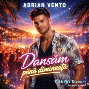 Adrian Vento, Dansăm până dimineața