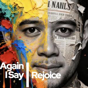 Again I Say Rejoice