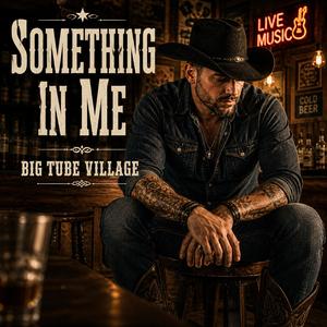 Something in me