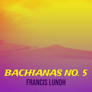 Bachianas No. 5