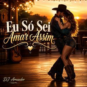 Eu So Sei Amar Assim