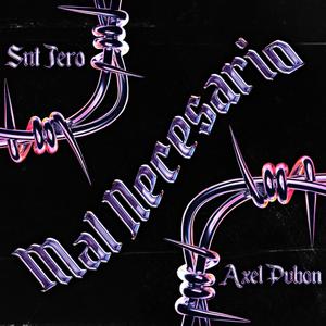Mal necesario (feat. Snt Jero)