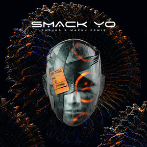 Smack Yo (Bazuka e Mazuk Remix)