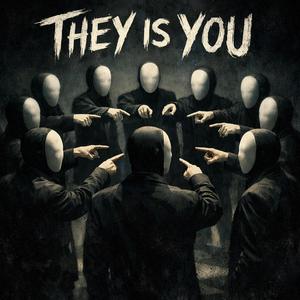 THEY is YOU