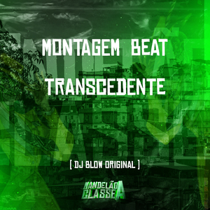 Montagem Beat Transcedente