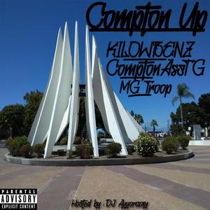 Compton Up (Hosted by Ayyorozay) (feat. ComptonAssTG & MG Troop)