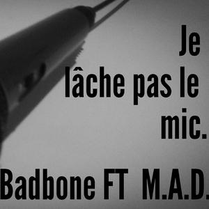 Je lâche pas le mic