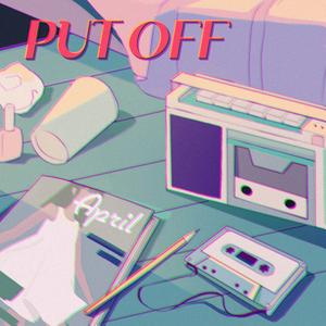 Put Off