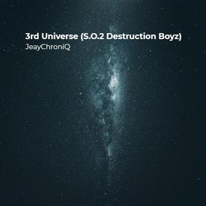 3rd Universe [S.O.2 Destruction Boyz]