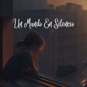 Un Mundo En Silencio