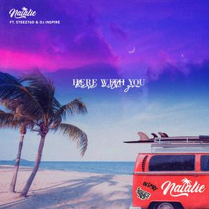 Here With You (feat. Steez76d & DJ Inspire)