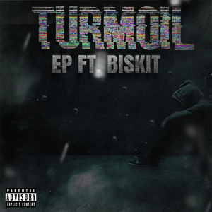 Turmoil (feat. Biskit)