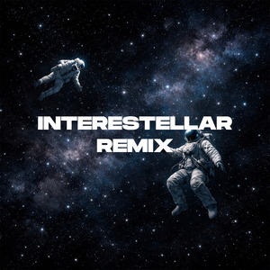 Interestellar (Remix)