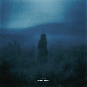 Lullaby (Miraj Remix)