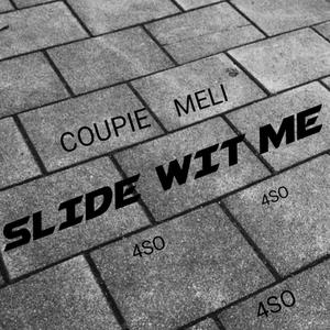 Slide Wit Me